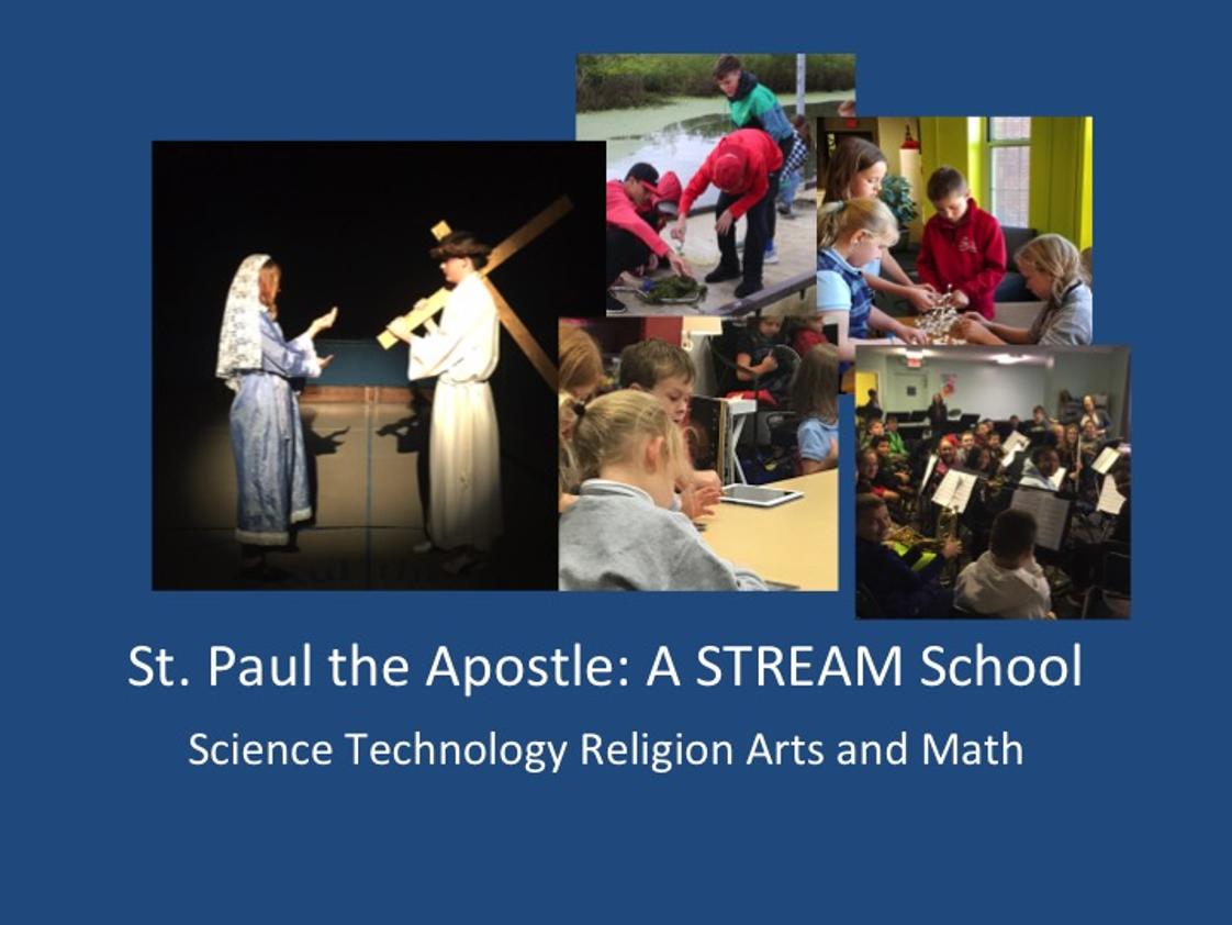St. Paul The Apostle Catholic School Photo - STREAM is an expansion of STEM. It is an acronym for Science, Technology, Religion, Engineering, the Arts and Math. As Catholic schools, our mission is to educate the whole child; therefore, STREAM education has taken the principles of STEM infused religion across all subjects and added the arts to provide students the creative thinking skills necessary to communicate.